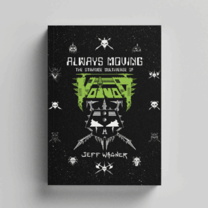 ALWAYS MOVING: The Strange Multiverse of Voivod, By Jeff Wagner (book)